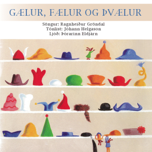 Gælur, fælur og þvælur